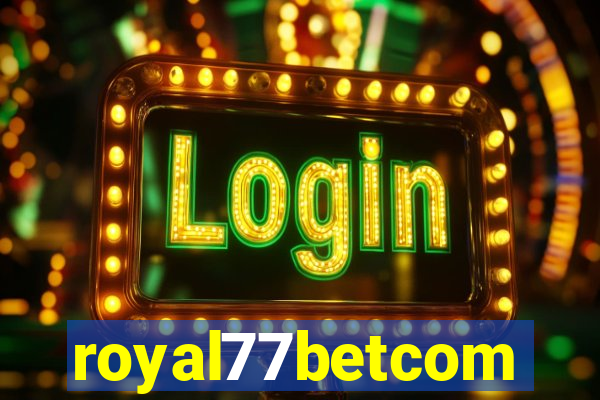 royal77betcom