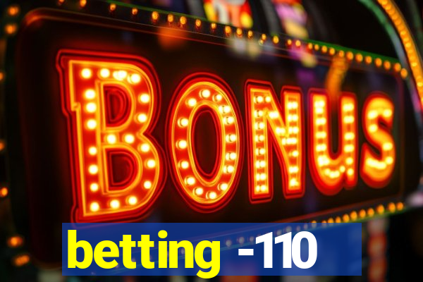 betting -110