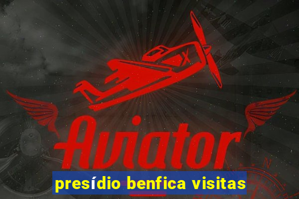 presídio benfica visitas