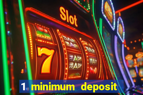 1 minimum deposit mobile casino canada