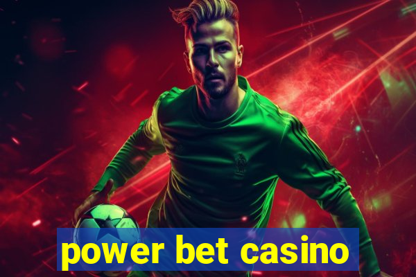 power bet casino