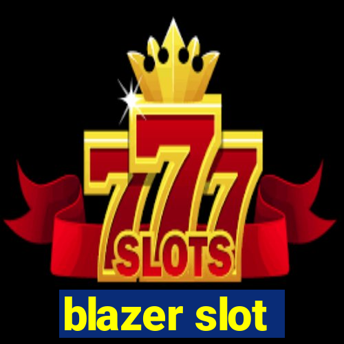 blazer slot