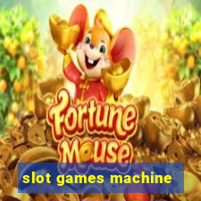 slot games machine