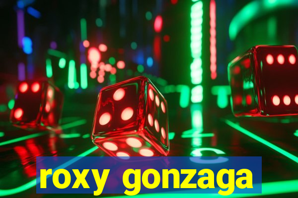 roxy gonzaga