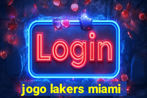 jogo lakers miami