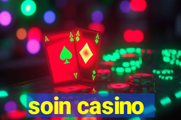 soin casino