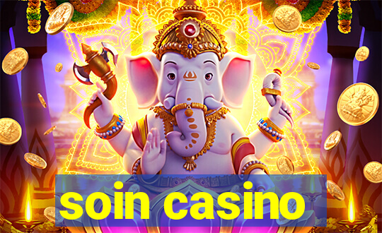 soin casino