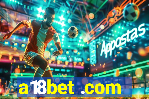 a18bet .com