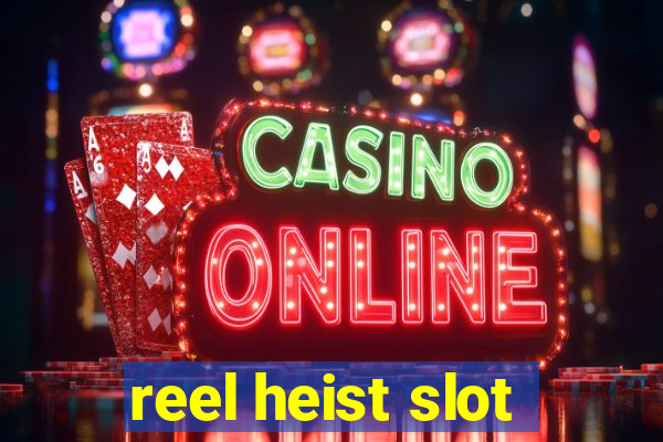 reel heist slot