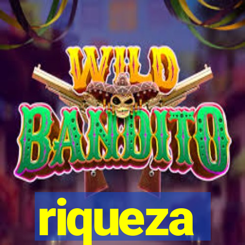 riqueza