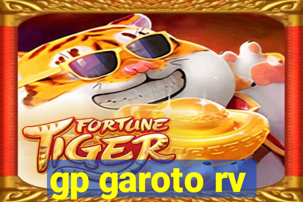 gp garoto rv