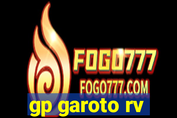 gp garoto rv