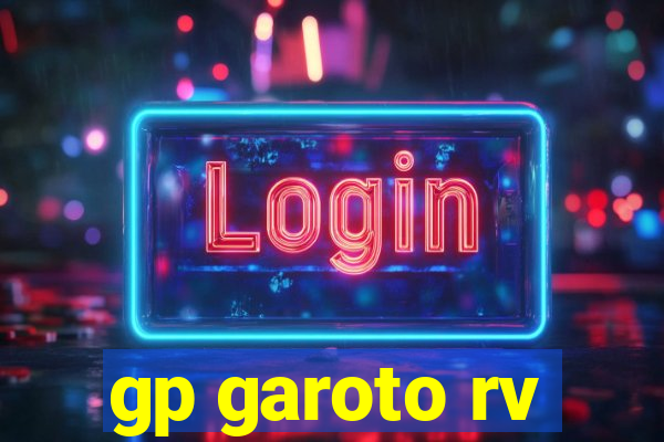 gp garoto rv