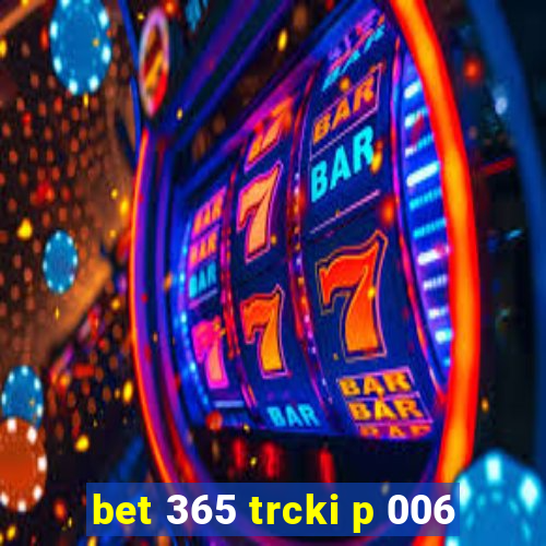 bet 365 trcki p 006