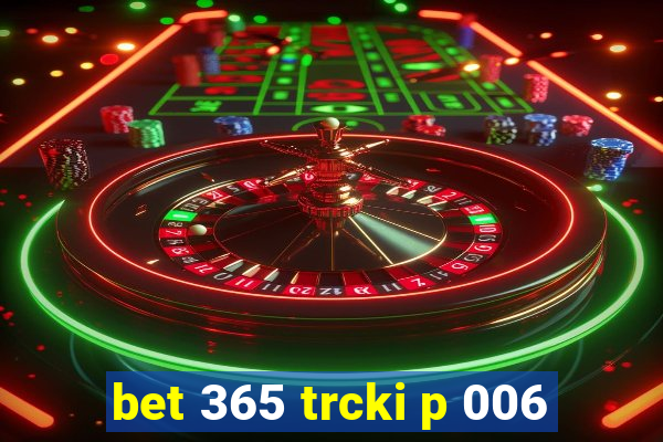 bet 365 trcki p 006