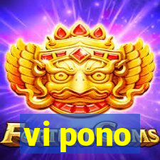 vi pono