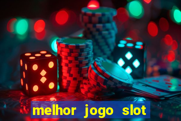 melhor jogo slot para ganhar dinheiro