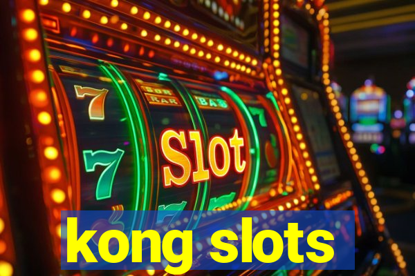 kong slots