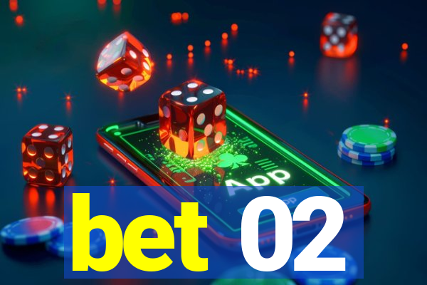 bet 02