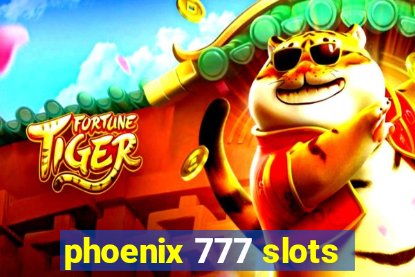 phoenix 777 slots