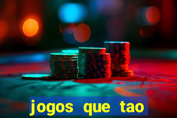 jogos que tao dando dinheiro