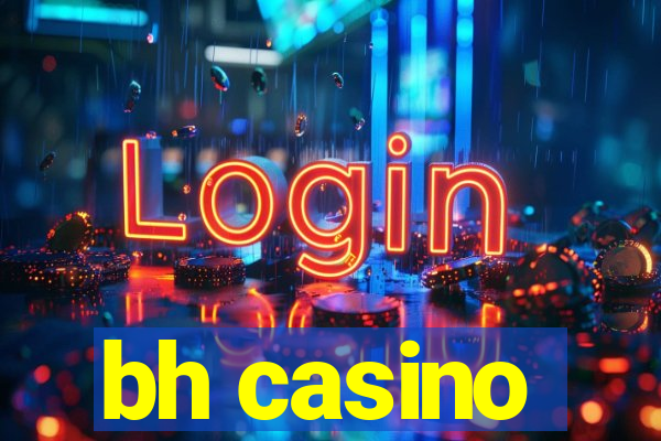 bh casino