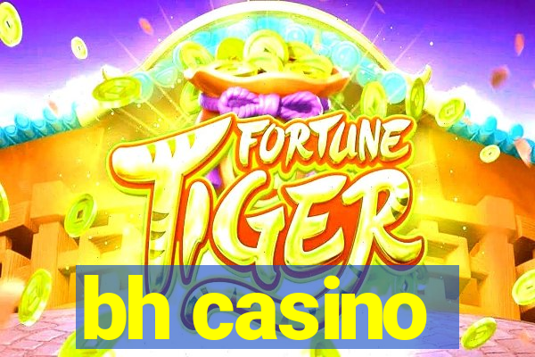 bh casino