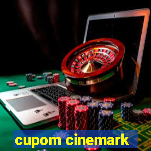 cupom cinemark