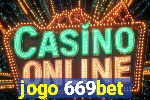 jogo 669bet