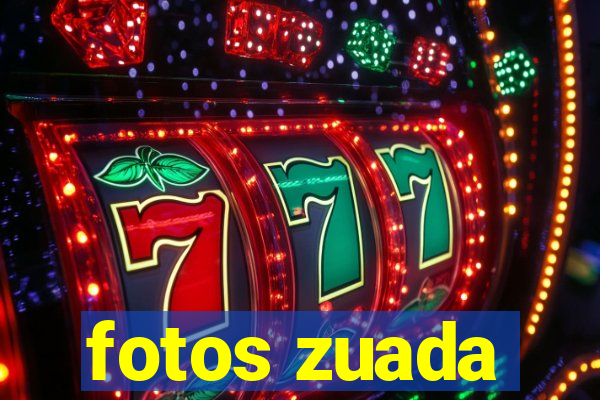 fotos zuada