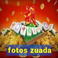 fotos zuada