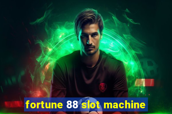 fortune 88 slot machine