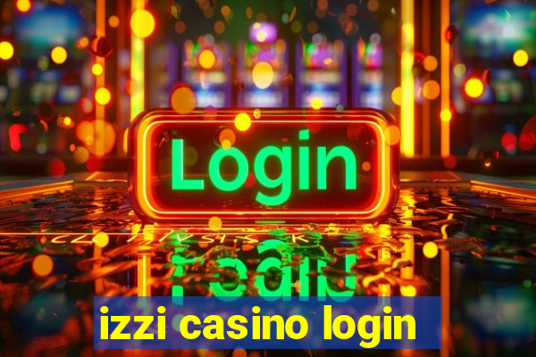 izzi casino login