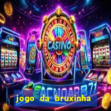 jogo da bruxinha que ganha dinheiro