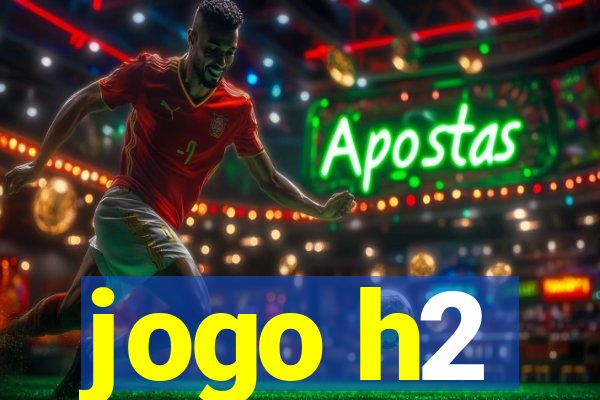 jogo h2