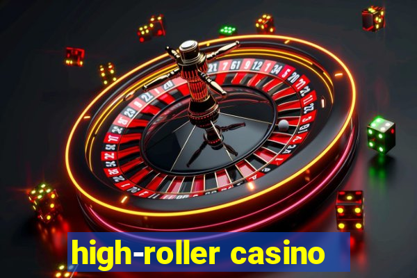 high-roller casino