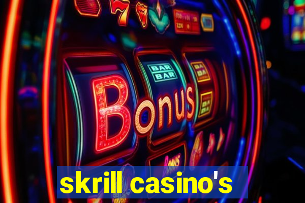 skrill casino's