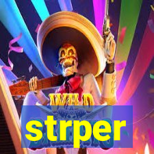 strper