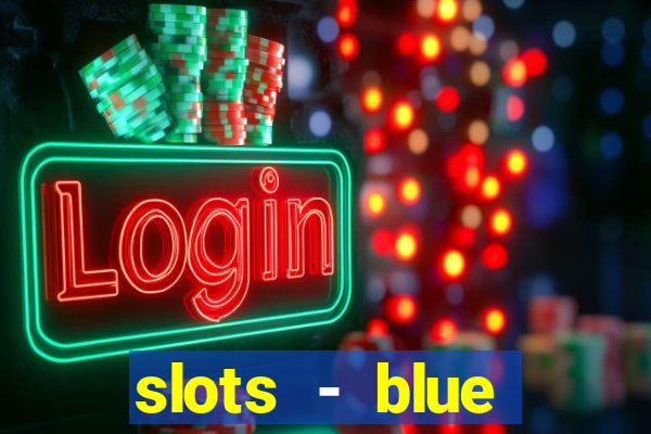 slots - blue diamond casino