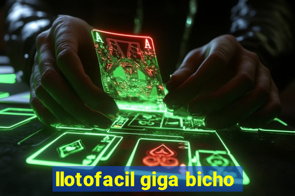 llotofacil giga bicho