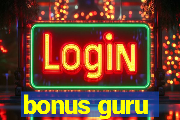 bonus guru