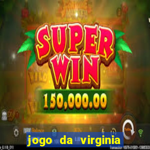 jogo da virginia que da dinheiro