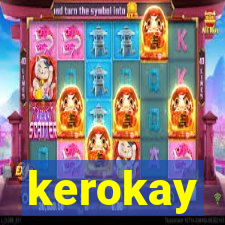 kerokay