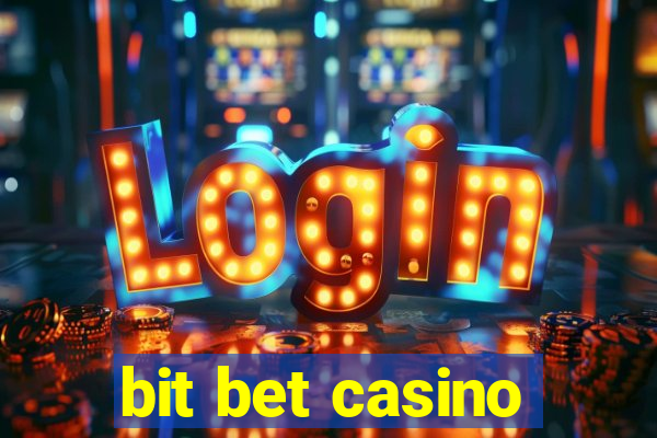 bit bet casino