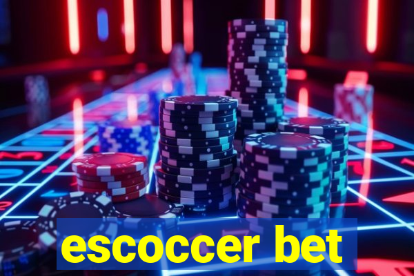 escoccer bet