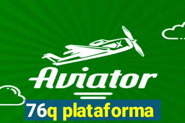 76q plataforma