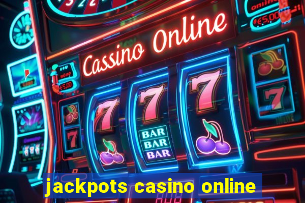 jackpots casino online