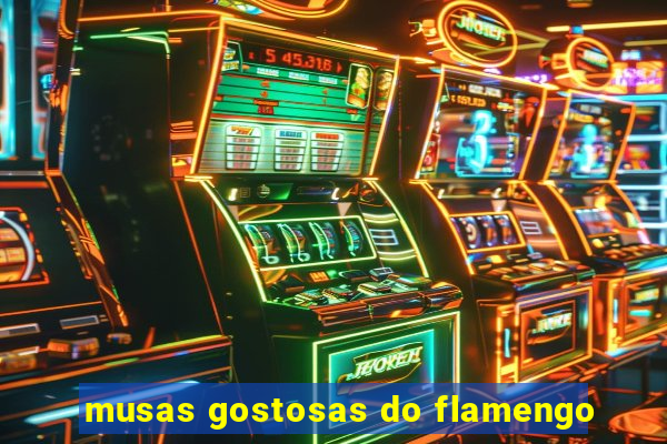 musas gostosas do flamengo