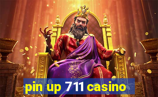 pin up 711 casino