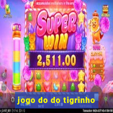 jogo do do tigrinho